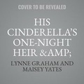 Cover: His Cinderella's One-Night Heir & His Forbidden Pregnant Princess - Presents