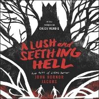 Enlarge image Cover: A Lush and Seething Hell Lib/E - HarperCollins