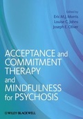 Cover: Acceptance and Commitment Therapy and Mindfulness for Psychosis - Wiley-Blackwell