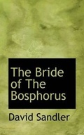 Cover: The Bride of the Bosphorus - BiblioLife
