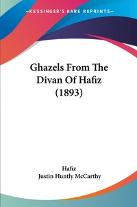 Abbildung von: Ghazels From The Divan Of Hafiz (1893) - Kessinger Publishing