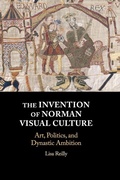 Cover: The Invention of Norman Visual Culture - Cambridge University Press