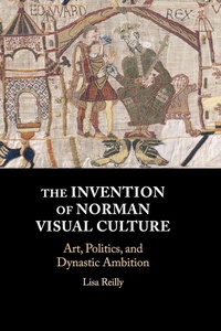 Enlarge image Cover: The Invention of Norman Visual Culture - Cambridge University Press