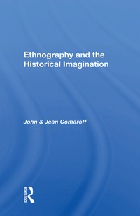 Enlarge image Cover: Ethnography And The Historical Imagination - Routledge