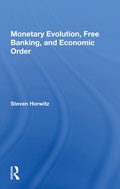 Cover: Monetary Evolution, Free Banking, And Economic Order - Routledge