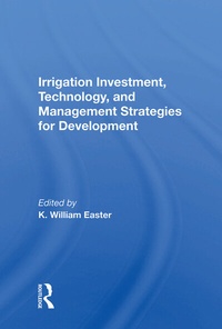 Enlarge image Cover: Irrigation Investment, Technology, and Management Strategies for Development - Routledge