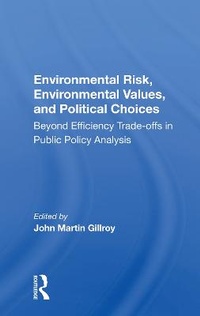 Enlarge image Cover: Environmental Risk, Environmental Values, And Political Choices - Routledge