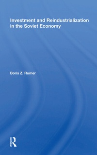 Enlarge image Cover: Investment And Reindustrialization In The Soviet Economy - Routledge