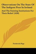 Cover: Observations On The State Of The Indigent Poor In Ireland - Kessinger Publishing Co