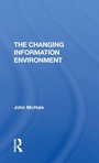 Cover: The Changing Information Environment - Routledge