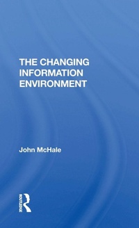Enlarge image Cover: The Changing Information Environment - Routledge