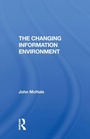 Cover: The Changing Information Environment - Routledge