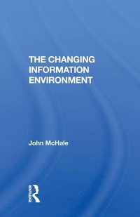 Enlarge image Cover: The Changing Information Environment - Routledge