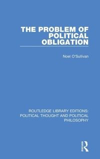 Enlarge image Cover: The Problem of Political Obligation - Routledge