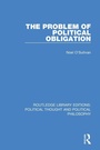 Cover: The Problem of Political Obligation - Routledge