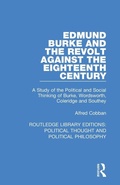 Cover: Edmund Burke and the Revolt Against the Eighteenth Century - Routledge