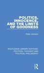 Cover: Politics, Innocence, and the Limits of Goodness - Routledge