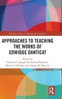 Cover: Approaches to Teaching the Works of Edwidge Danticat - Routledge