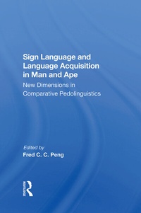 Enlarge image Cover: Sign Language And Language Acquisition In Man And Ape - Routledge