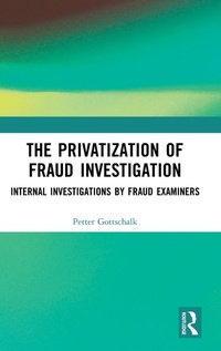 Abbildung von: The Privatization of Fraud Investigation - Routledge