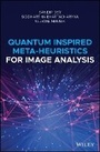 Cover: Quantum Inspired Meta-heuristics for Image Analysis - Wiley