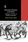 Cover: Mischief, Morality and Mobs - Routledge