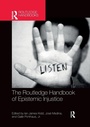 Cover: The Routledge Handbook of Epistemic Injustice - Routledge