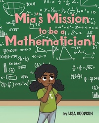 Enlarge image Cover: Mia's Mission to be a Mathematician! - Covenant Books