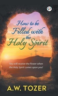 Cover: How to be Filled with the Holy Spirit - General Press India