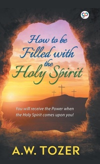 Enlarge image Cover: How to be Filled with the Holy Spirit - General Press India