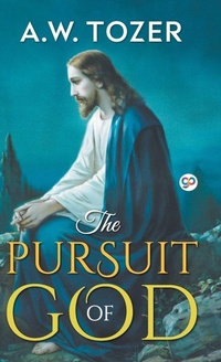 Enlarge image Cover: The Pursuit of God - General Press India
