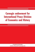 Cover: Carnegie endowment for International Peace Division of Economics and History John Bates Clark, Director; Epidemics resulting from wars - ALPHA EDITION