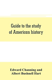 Enlarge image Cover: Guide to the study of American history - ALPHA EDITION
