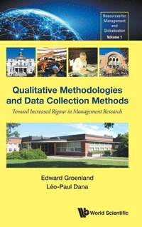 Enlarge image Cover: Qualitative Methodologies And Data Collection Methods: Toward Increased Rigour In Management Research - World Scientific Publishing Co Pte Ltd