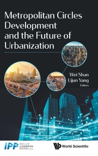 Enlarge image Cover: Metropolitan Circles Development And The Future Of Urbanization - World Scientific Publishing Co Pte Ltd
