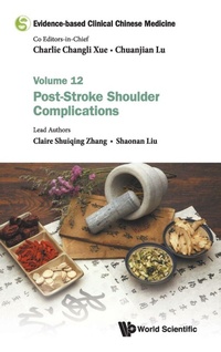 Abbildung von: Evidence-based Clinical Chinese Medicine - Volume 12: Post-stroke Shoulder Complications - World Scientific Publishing Co Pte Ltd