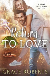 Enlarge image Cover: Return To Love (Love In Spring, #3) - Love In Spring