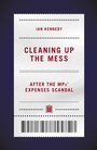 Cover: Cleaning Up the Mess - Biteback Publishing