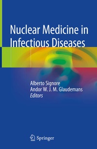 Enlarge image Cover: Nuclear Medicine in Infectious Diseases - Springer