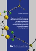 Cover: Synthese photolumineszenter Metallkomplexe, UV-LED-NMR-Charakterisierung eines photolabilen Komplexes sowie photolithographische Immobilisierung von Metallopolymeren - Cuvillier Verlag