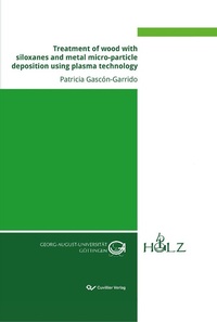 Abbildung von: Treatment of wood with siloxanes and metal micro-particle deposition using plasma technology - Cuvillier Verlag