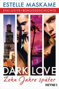 Cover: DARK LOVE - Zehn Jahre sp&auml;ter - Heyne