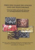 Cover: &Uuml;ber den Glanz des Goldes und die Polychromie. Technische Vielfalt und kulturelle Bedeutung vor- und fr&uuml;hgeschichtlicher Metallarbeiten - Habelt, R