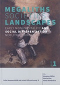 Cover: Megaliths - Societies - Landscapes. Early Monumentality and Social Differentiation in Neolithic Europe - Habelt, R