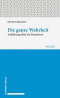 Cover: Die ganze Wahrheit - Schwabe Verlagsgruppe AG Schwabe Verlag