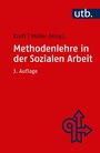 Cover: Methodenlehre in der Sozialen Arbeit - UTB