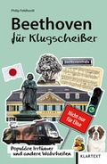 Cover: Beethoven f&uuml;r Klugschei&szlig;er - Klartext