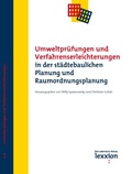 Abbildung von: Umweltprüfungen und Verfahrenserleichterungen in der städtebaulichen Planung und Raumordnungsplanung - Lexxion Verlagsgesellschaft