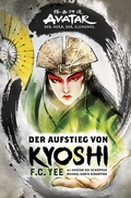 Cover: Avatar - Der Herr der Elemente: Der Aufstieg von Kyoshi - Cross Cult Entertainment