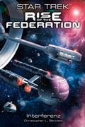 Cover: Star Trek - Rise of the Federation 5: Interferenz - Cross Cult Entertainment